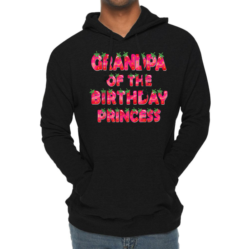 Grandpa Of The Birthday Princess Girl Strawberry Party T Shirt Lightweight Hoodie | Artistshot