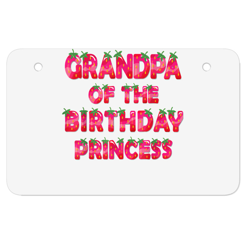 Grandpa Of The Birthday Princess Girl Strawberry Party T Shirt Atv License Plate | Artistshot