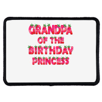 Grandpa Of The Birthday Princess Girl Strawberry Party T Shirt Rectangle Patch | Artistshot