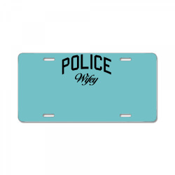 police wifey License Plate | Artistshot