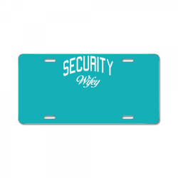 security wifey License Plate | Artistshot