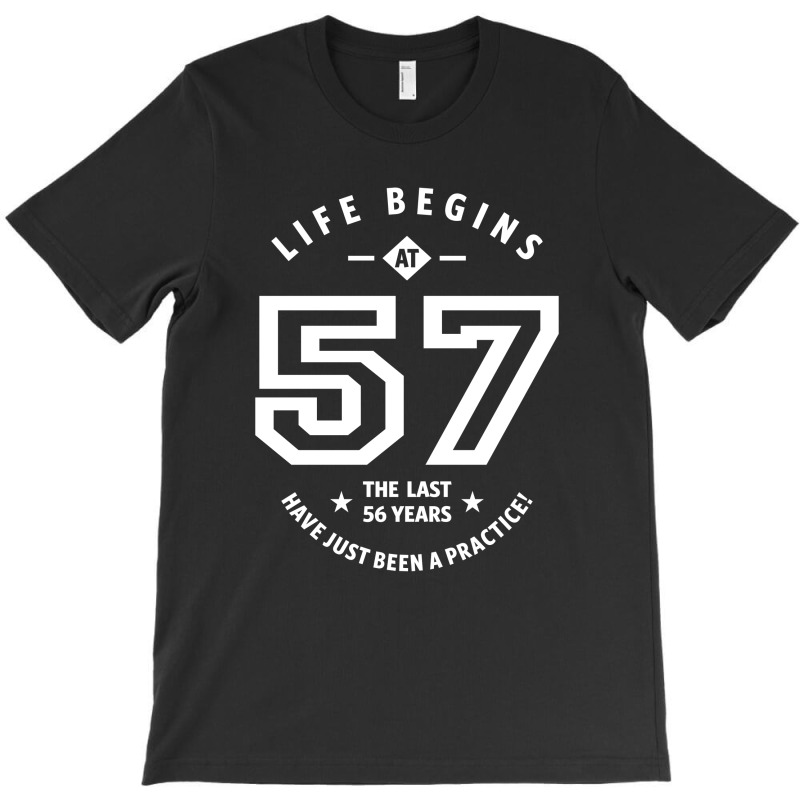 57 Years Old Gift | 57th Birthday Gift Ideas - Mens And Womens T-Shirt by cidolopez | Artistshot