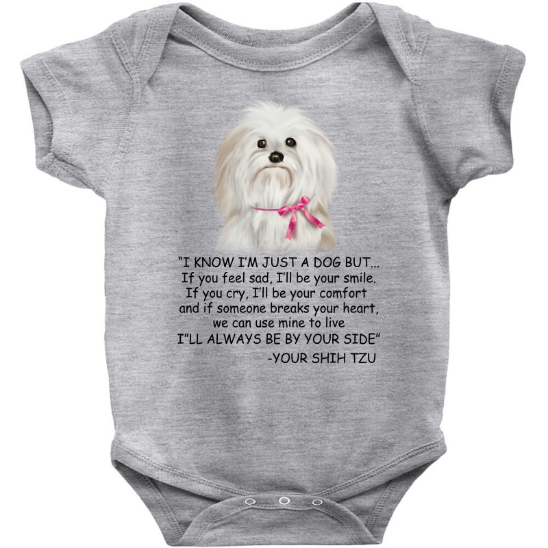 I Know  I'm Just A Dog But If You Feel Sad I'll  Be Your Smile, If You Baby Bodysuit by hoainv | Artistshot