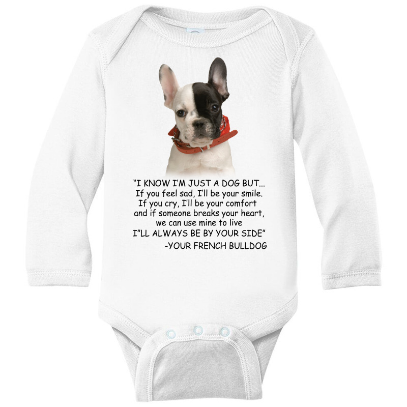 I Know  I'm Just A Dog But If You Feel Sad I'll  Be Your Smile, If You Long Sleeve Baby Bodysuit by hoainv | Artistshot