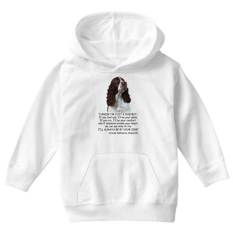 I Know  I'm Just A Dog But If You Feel Sad I'll  Be Your Smile, If You Youth Hoodie by hoainv | Artistshot