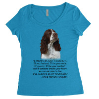 I Know  I'm Just A Dog But If You Feel Sad I'll  Be Your Smile, If You Women's Triblend Scoop T-shirt | Artistshot