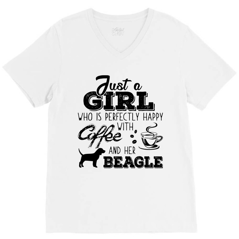 Just A Girl Who Is Perfectly Happy With Coffee And Her Beagle V-neck Tee | Artistshot