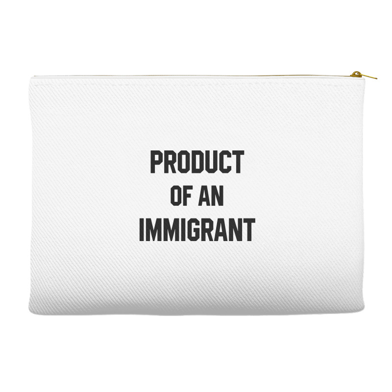 Product Of An Immigrant Accessory Pouches | Artistshot