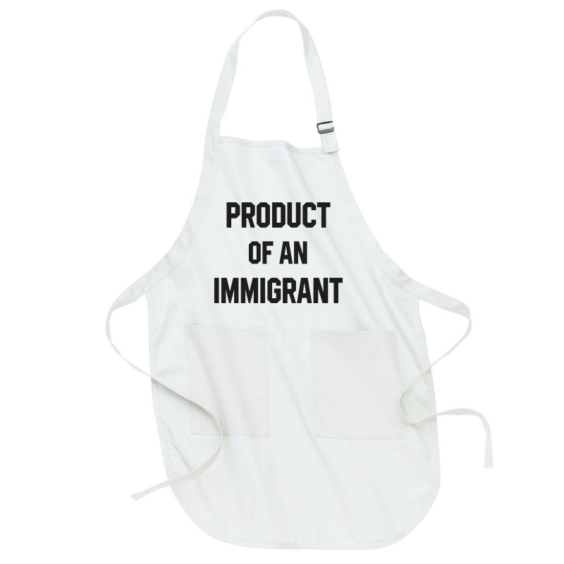 Product Of An Immigrant Full-length Apron | Artistshot