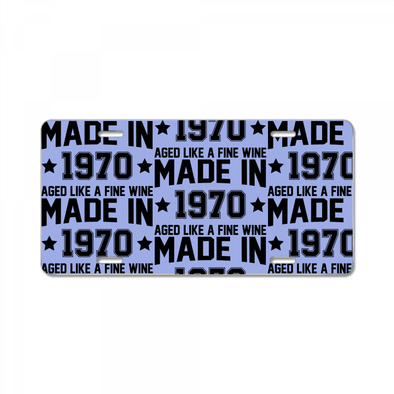 Made In 1970 Aged Like A Fine Wine License Plate | Artistshot