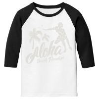 Aloha Beach Paradise Youth 3/4 Sleeve | Artistshot