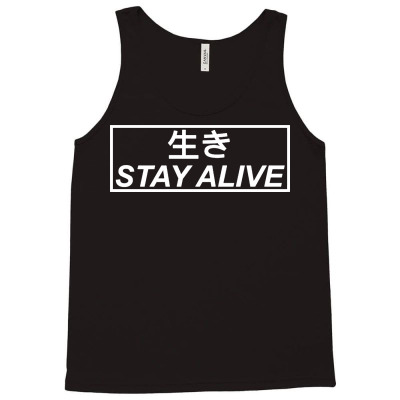 Kanji Stay Alive Tank Top Designed By Hendrise