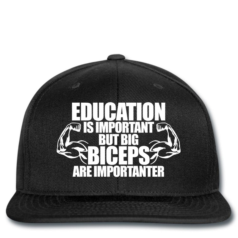 Education is important but Big Biceps are IMPORTANTER - Printed