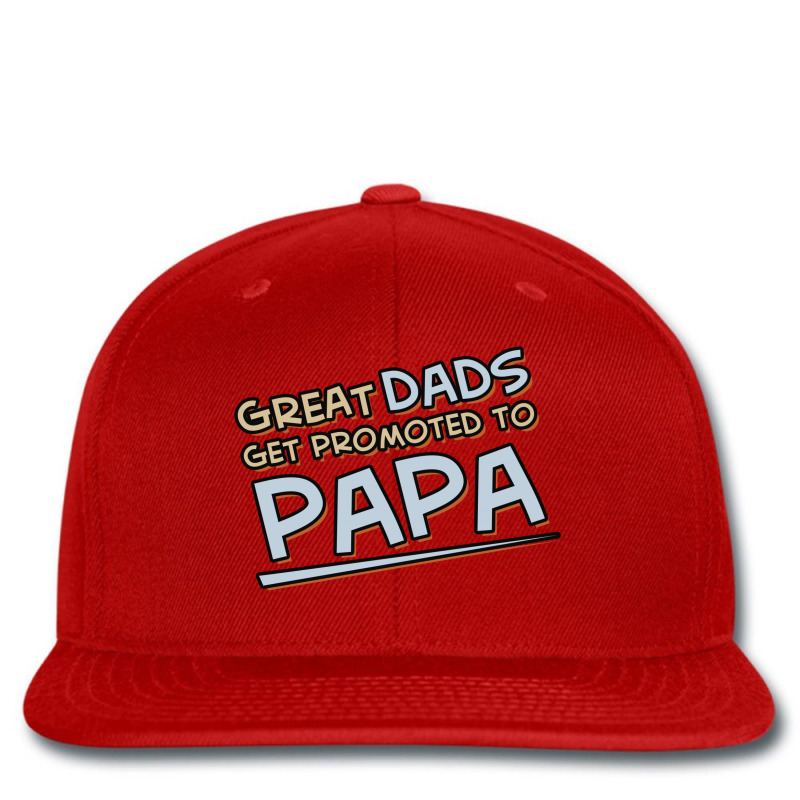 Great Dads Get Promoted To Papa Printed Hat | Artistshot