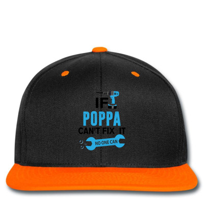 If Poppa Can't Fix It No One Can Dtg Snapback Designed By Rardesign