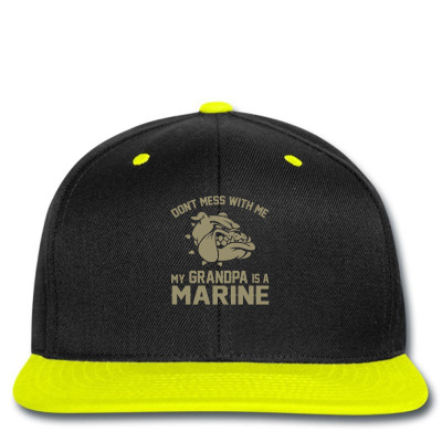 Don't Mess Wiht Me My Grandpa Is A Marine Dtg Snapback Designed By Sabriacar