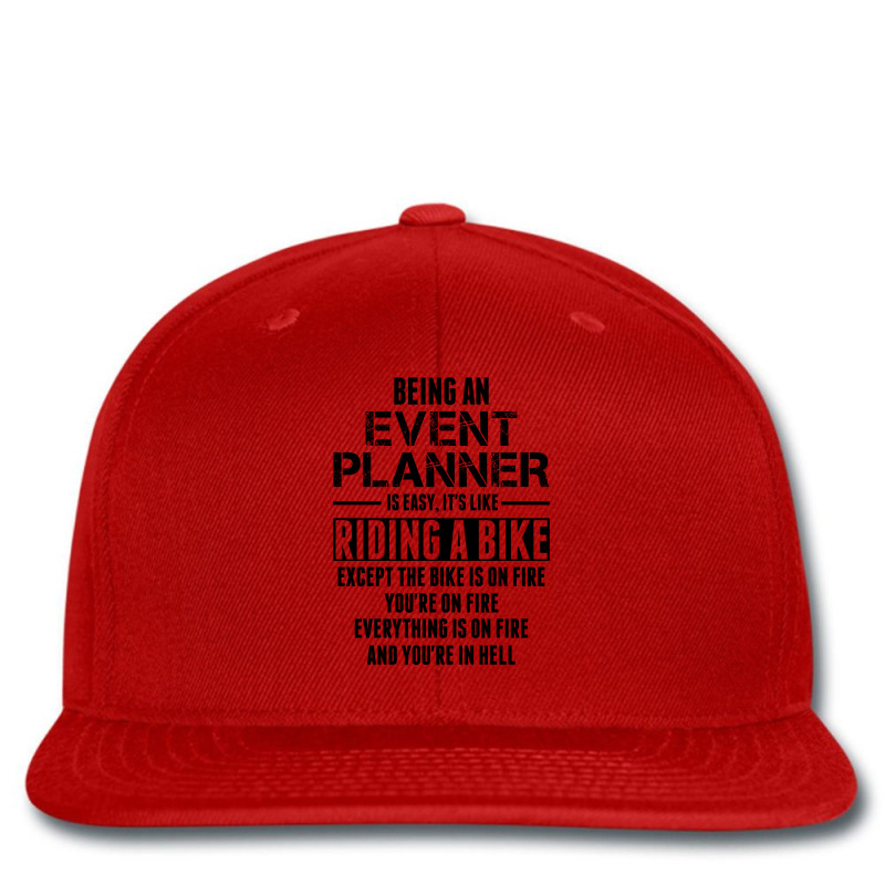Being An Event Planner Like The Bike Is On Fire Printed Hat | Artistshot