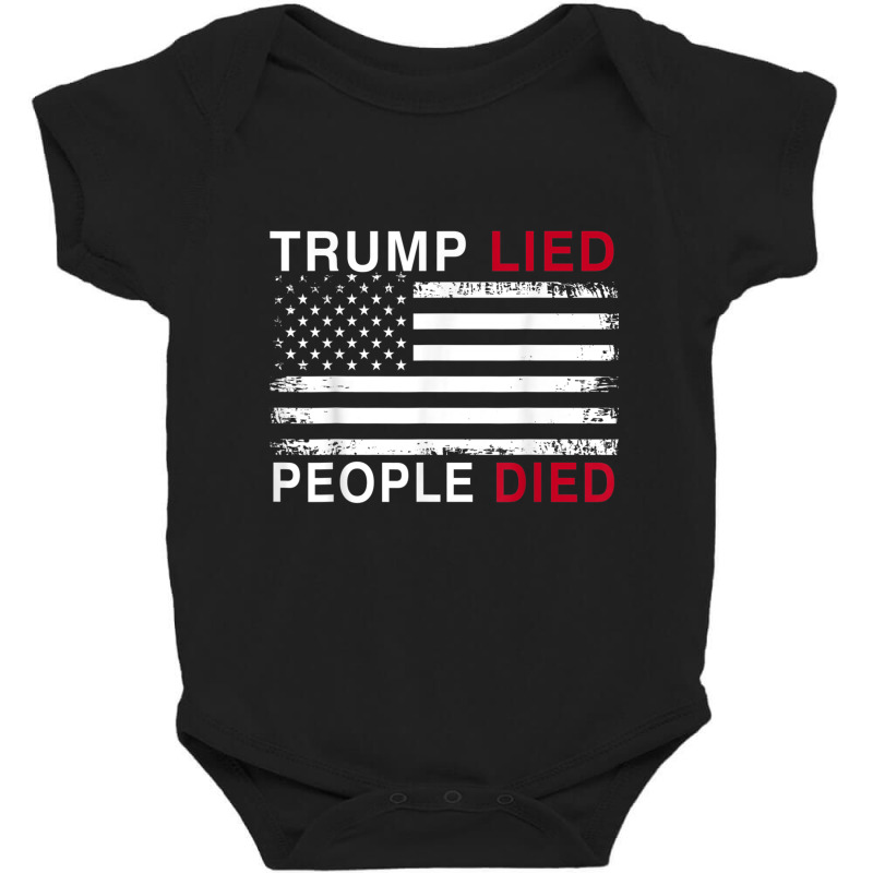 Trump Lied People Died Baby Bodysuit by kakashop | Artistshot