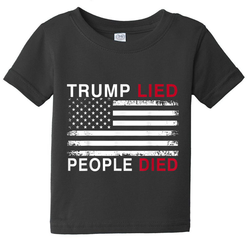 Trump Lied People Died Baby Tee by kakashop | Artistshot