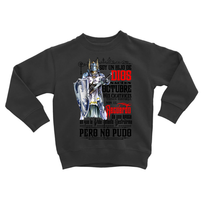 Soy Un Hijo De Dios Toddler Sweatshirt | Artistshot