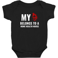 Home Health Nurse Funny Heart White Baby Bodysuit | Artistshot