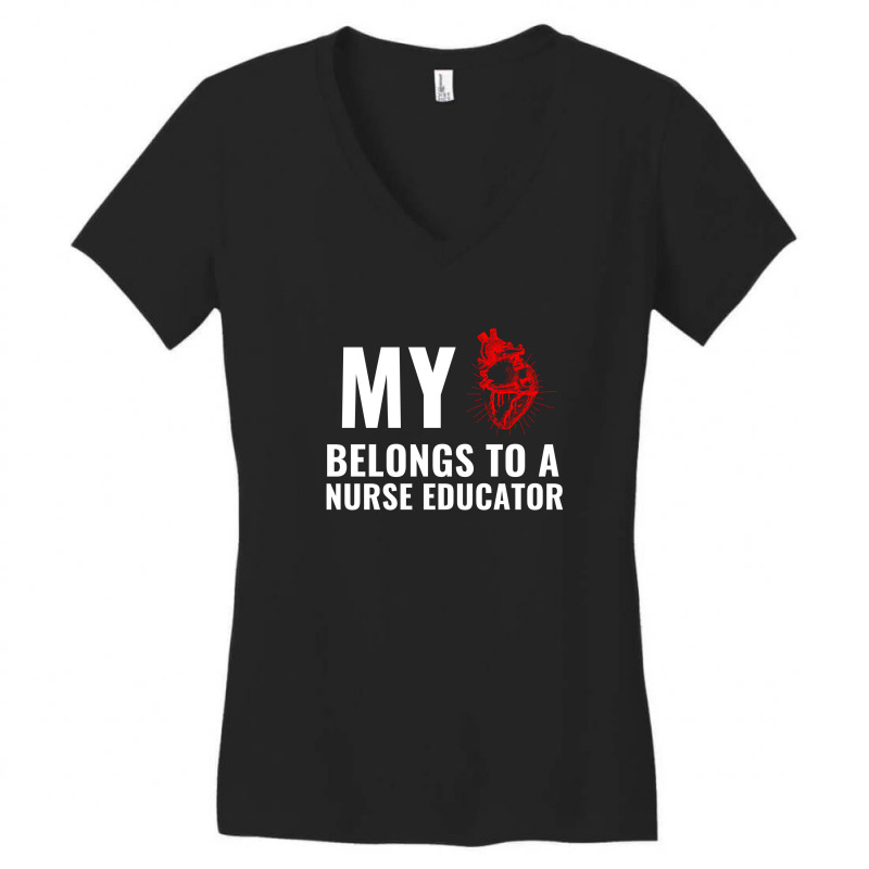 Custom Nurse Educator Funny Heart White Women's V-neck T-shirt By ...