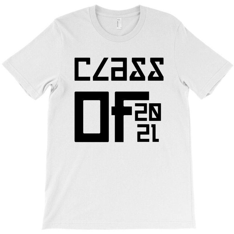 Class Of 2021 T-shirt | Artistshot