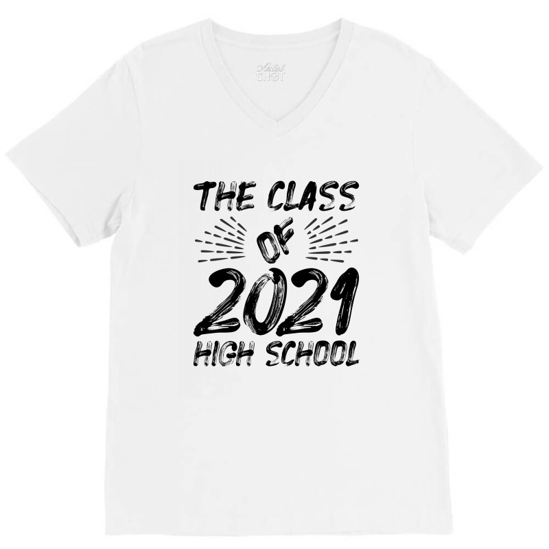 The Class Of 2021 High Scholl V-neck Tee | Artistshot