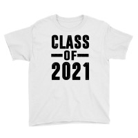 Class Of 2021 - Graduaton Youth Tee | Artistshot