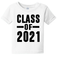 Class Of 2021 - Graduaton Baby Tee | Artistshot