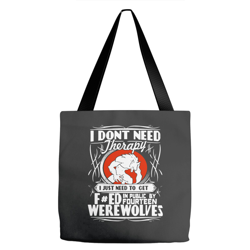 I Don't Need Therapy Tote Bags | Artistshot