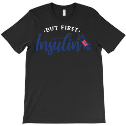 first insulin T-Shirt | Artistshot