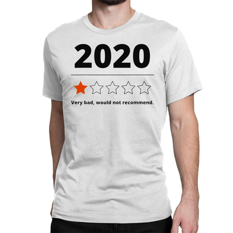 2020 Review   1 Star Rating Very Bad Would Not Recommend Classic T-shirt | Artistshot