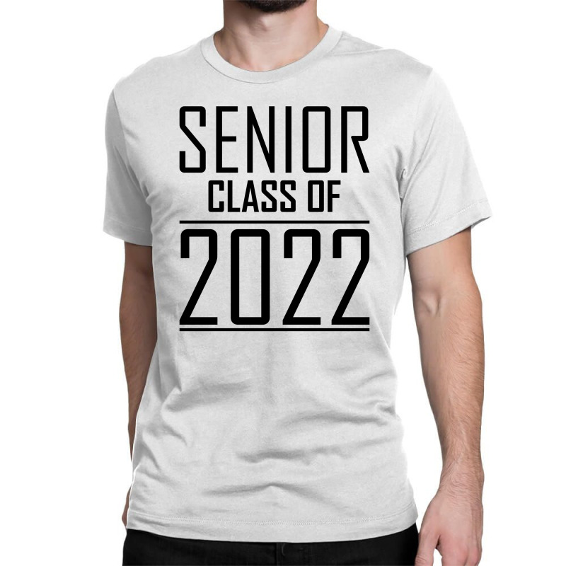 Senior Class Of 2022 Classic T-shirt | Artistshot