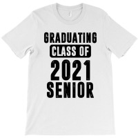 Graduating Class Of 2021 Senior T-shirt | Artistshot