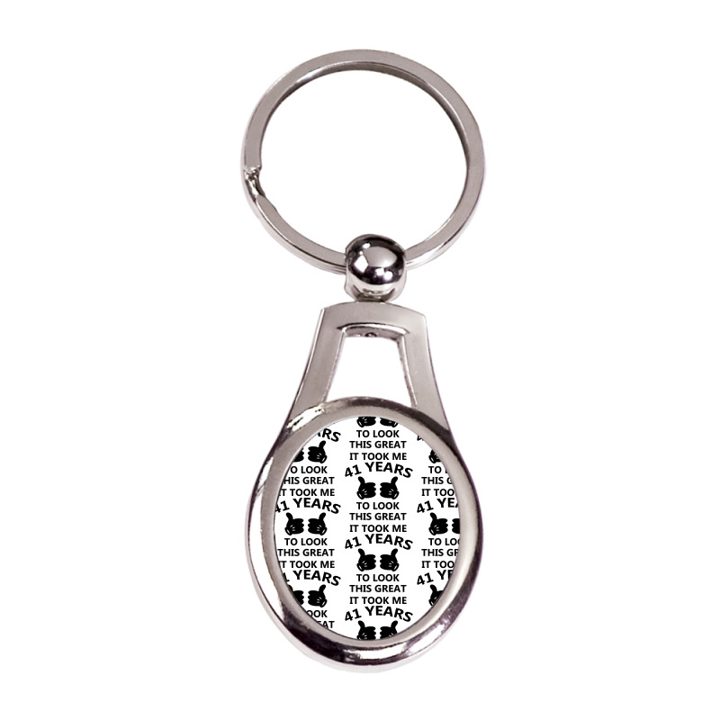 It Took Me 41 Years To Look This Great Silver Oval Keychain | Artistshot