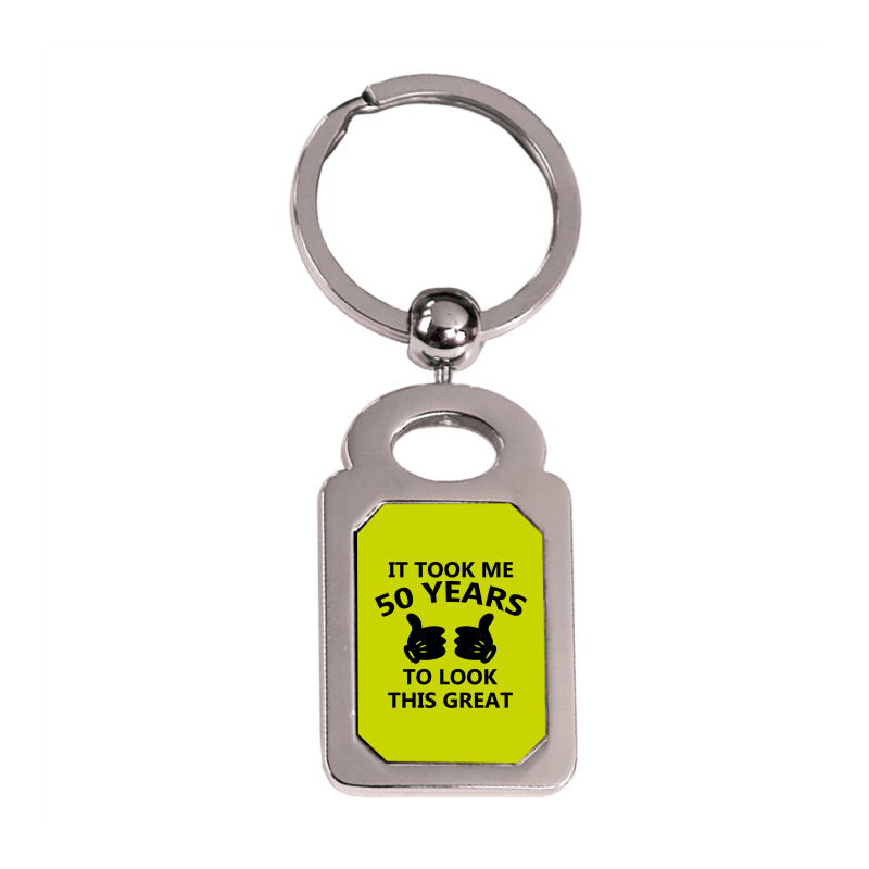 It Took Me 50 Years To Look This Great Silver Rectangle Keychain | Artistshot