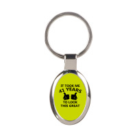 It Took Me 41 Years To Look This Great Oval Keychain | Artistshot