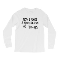 Machine Gun Ho Ho Ho Long Sleeve Shirts | Artistshot