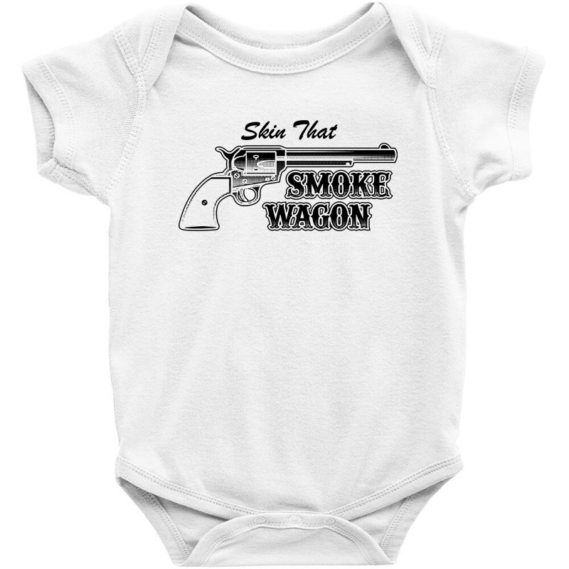 Skin That Smokewagon Baby Bodysuit | Artistshot