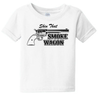 Skin That Smokewagon Baby Tee | Artistshot