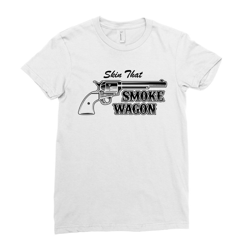 Skin That Smokewagon Ladies Fitted T-shirt | Artistshot