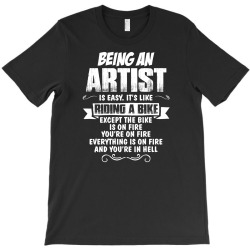 being an artist T-Shirt | Artistshot