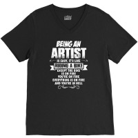 Being An Artist V-neck Tee | Artistshot