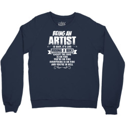 being an artist Crewneck Sweatshirt | Artistshot
