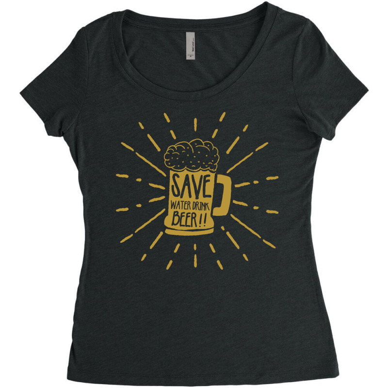 Save Water Drink Beer Women's Triblend Scoop T-shirt | Artistshot