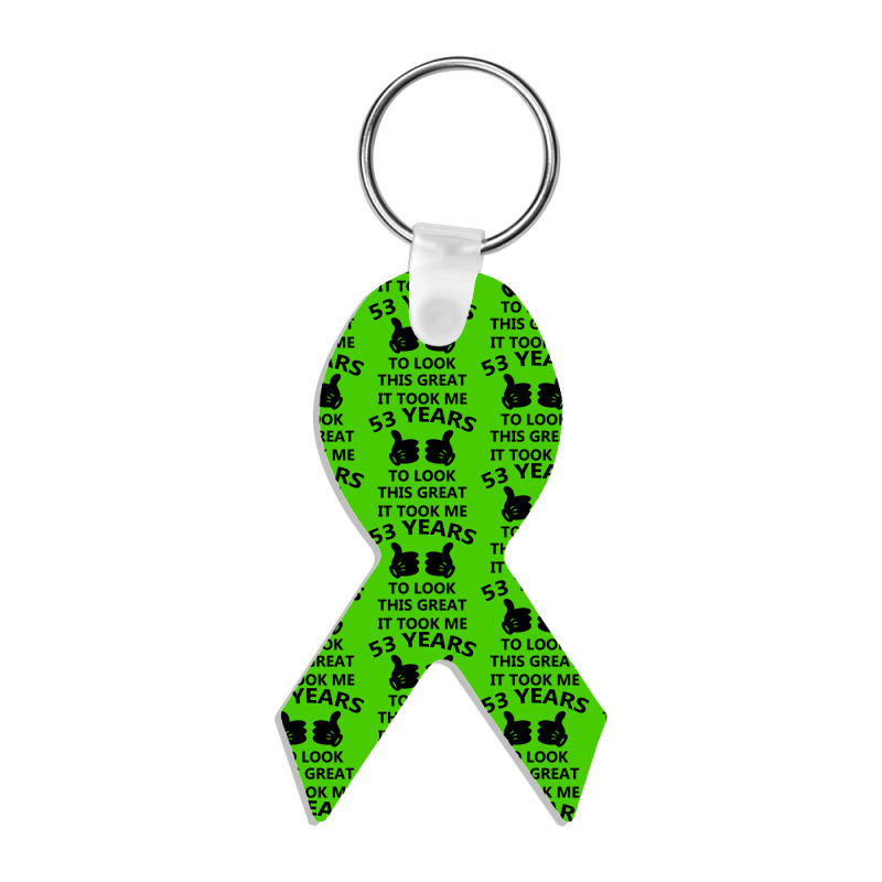 It Took Me 53 Years To Look This Great Ribbon Keychain | Artistshot