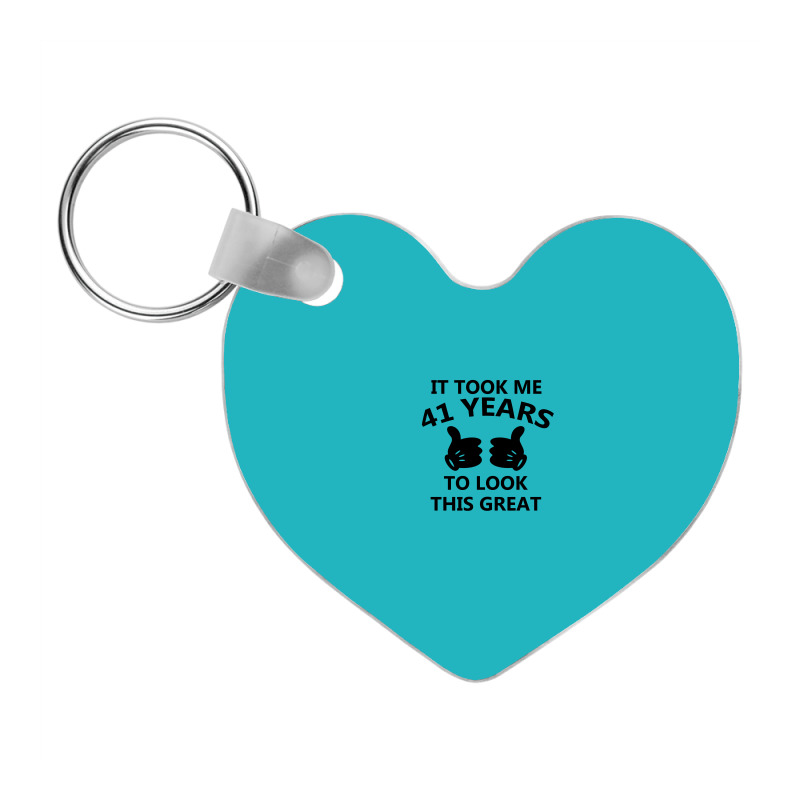It Took Me 41 Years To Look This Great Frp Heart Keychain | Artistshot