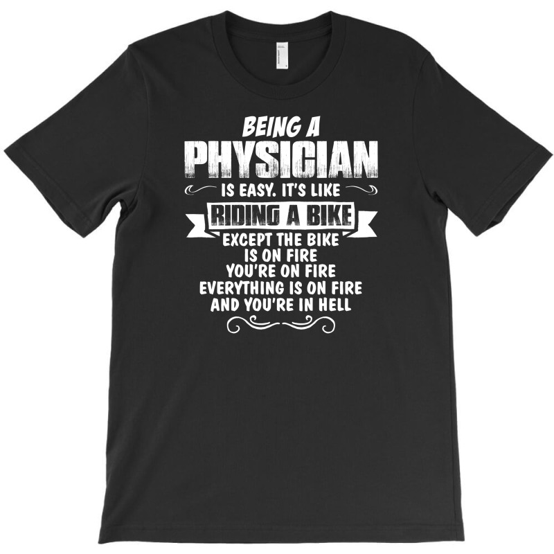 Being A Physician T-shirt | Artistshot