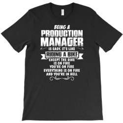 being a production manager T-Shirt | Artistshot